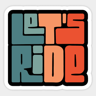 lets ride Sticker